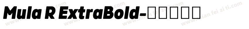 Mula R ExtraBold字体转换